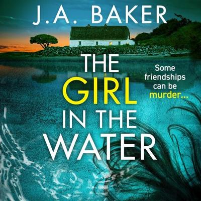 The Girl In The Water - J. A. Baker, Audio, 9781805491781