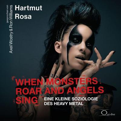 When Monsters Roar and Angels Sing - Hartmut Rosa, Audio, 9783956167874