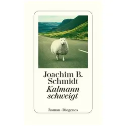 Kalmann schweigt, Belletristik von Joachim B. Schmidt