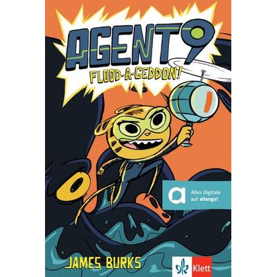 Agent 9: Flood-A-Geddon!, Taschenbuch von James Burks, Klett Sprachen GmbH, 978-3-12-542627-6