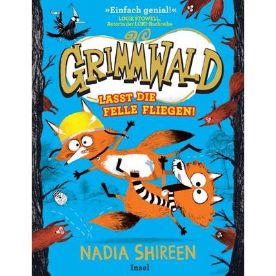 Grimmwald 2 − Lasst die Felle fliegen!, Gebundene Ausgabe von Nadia Shireen, Insel Verlag