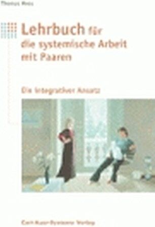 Thomas Heß - Lehrbuch für systemische Arbeit mit Paaren: Ein integrativer Ansatz mit Elementen aus Paarberatung, Einzeltherapie und Mediation - Preis vom 09.10.2026 07:28:09 h
