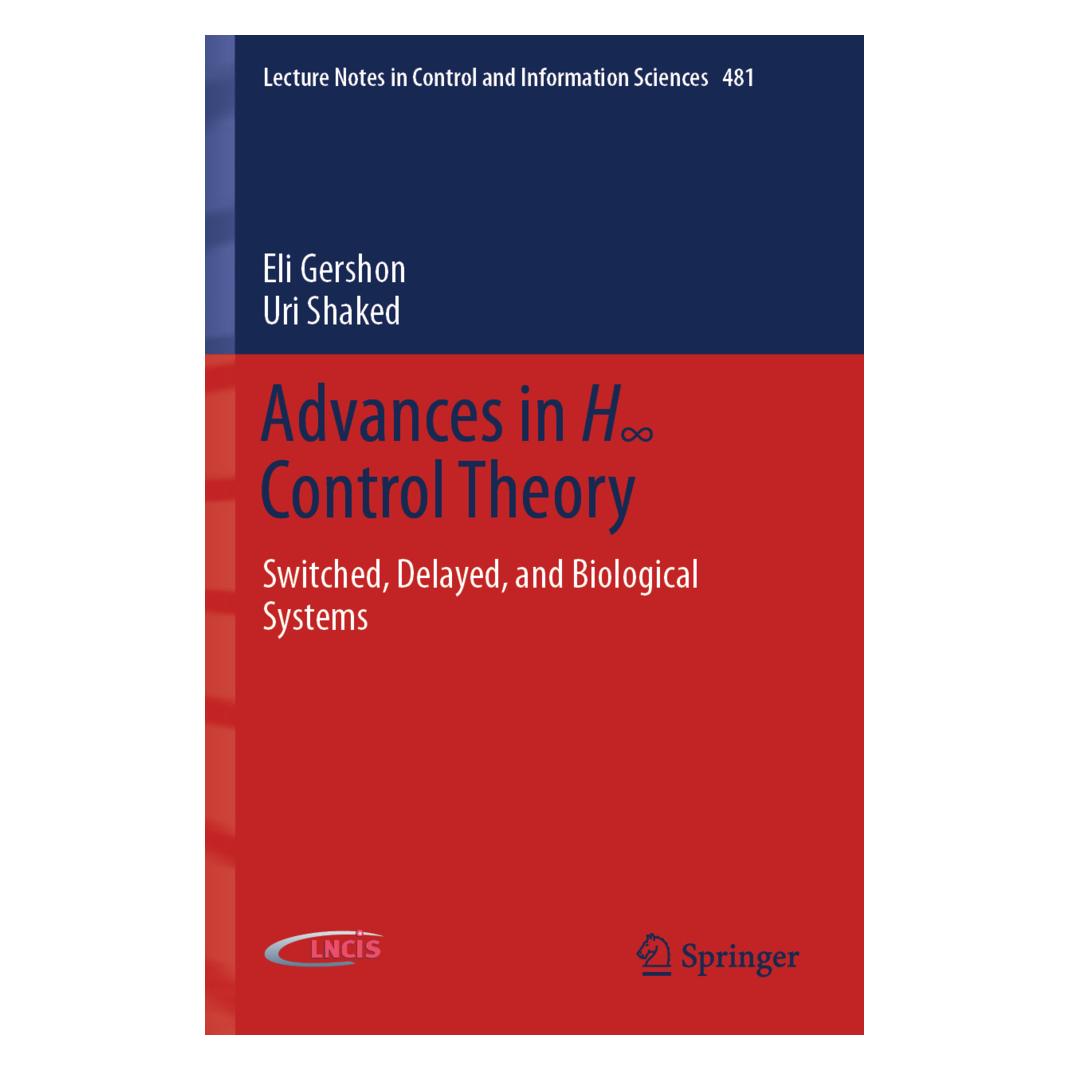 Springer Advances in H Control Theory (Englisch, Softcover, Eli Gershon, Uri Shaked) (56156931)