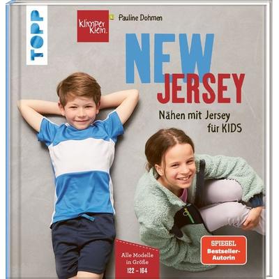 NEW JERSEY - Nähen mit Jersey für KIDS, Gebundene Ausgabe von Pauline Dohmen, Frechverlag GmbH, 978-3-7358-7007-0