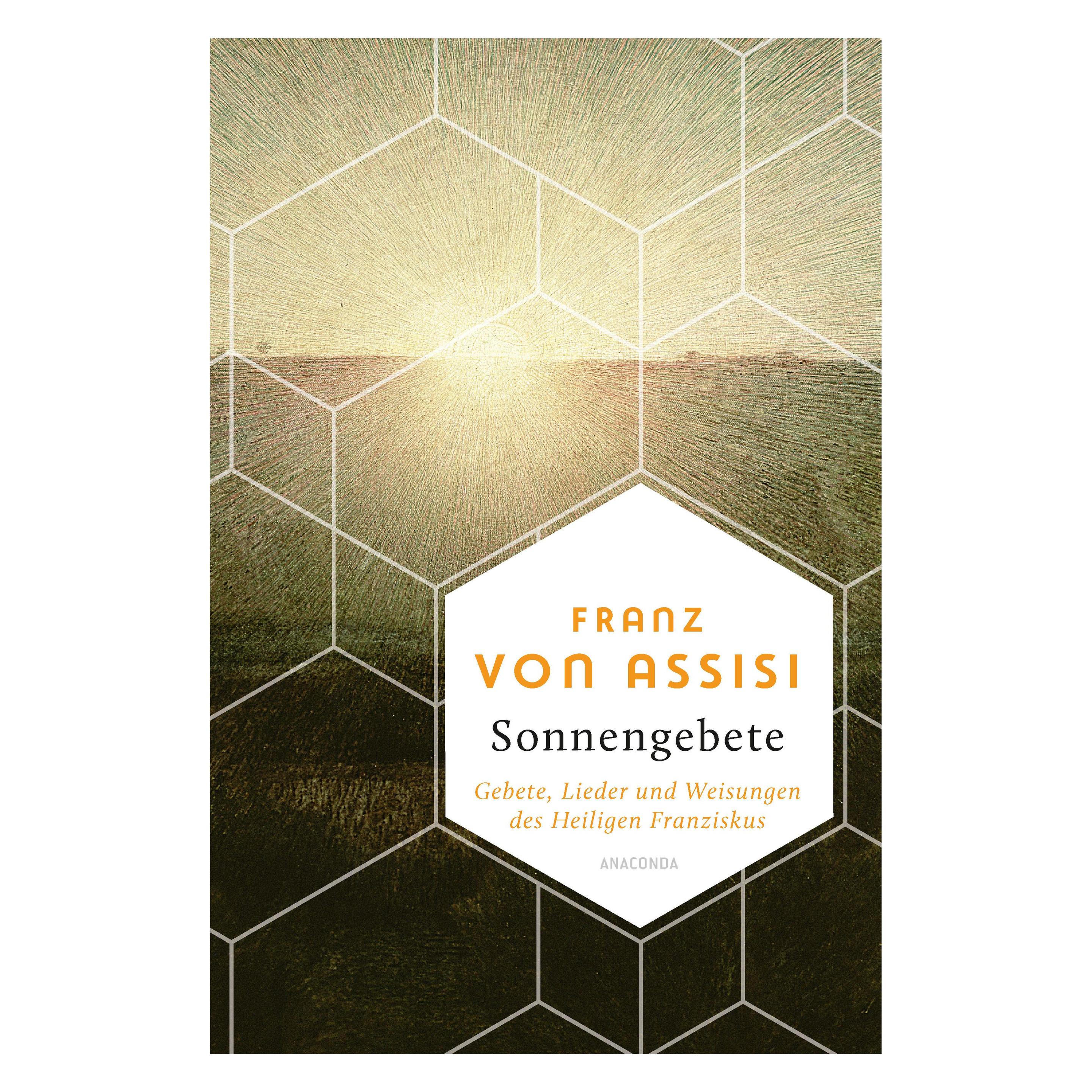 Anaconda Sonnengebete. Gebete, Lieder und Weisungen des Heiligen Franziskus (Deutsch, Franz von Assisi, 2023) (32585837)