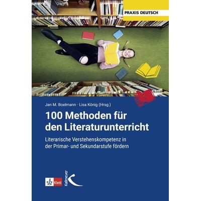 100 Methoden für den Literaturunterricht, Taschenbuch von , Kallmeyer, 978-3-7727-1964-6