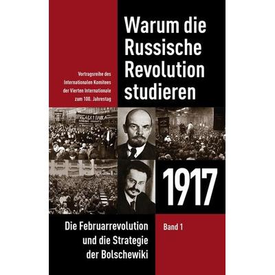 Warum die Russische Revolution studieren: 1917, Taschenbuch von David North,Joseph Kishore,Fred Williams,Nick Beams,James Cogan, Mehring Verlag,