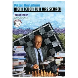 Mein Leben für das Schach, Ratgeber von Viktor L. Kortschnoi, Raymund Stolze, Dagobert Kohlmeyer