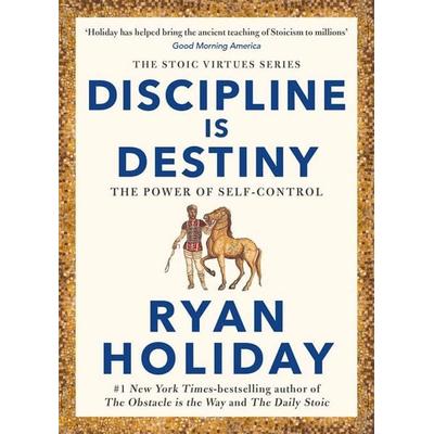 Discipline Is Destiny, Taschenbuch von Ryan Holiday, Profile Books, 978-1-78816-634-8