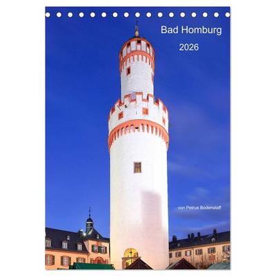 Bad Homburg 2026 von Petrus Bodenstaff (Tischkalender 2026 DIN A5 hoch), CALVENDO Monatskalender