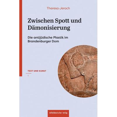 Zwischen Spott und Dämonisierung, Taschenbuch von Theresa Jeroch, Mitteldeutscher verlag, 978-3-689-48037-0