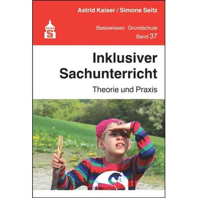 Inklusiver Sachunterricht, Taschenbuch von Astrid Kaiser,Simone Seitz, Wbv Media, 978-3-8340-1797-0