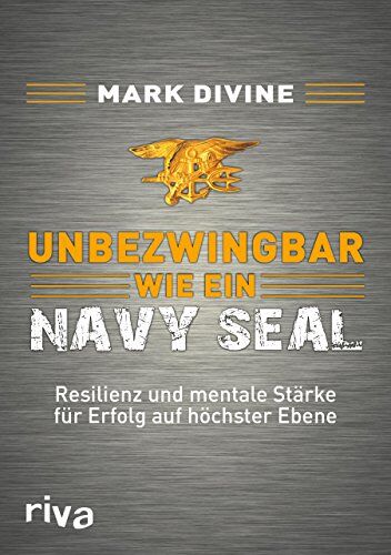 Mark Divine - Unbezwingbar wie ein Navy SEAL: Resilienz und mentale Stärke für Erfolg auf höchster Ebene - Preis vom 15.10.2026 23:06:25 h