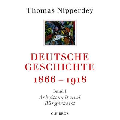 Deutsche Geschichte 1866-1918, Taschenbuch von Thomas Nipperdey, C.H. Beck, 978-3-406-65578-4