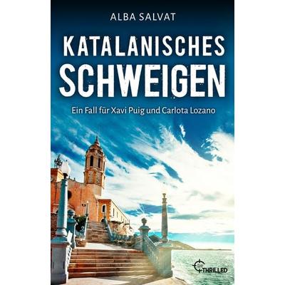 Katalanisches Schweigen, Taschenbuch von Alba Salvat, BeThrilled, 978-3-7413-0375-3
