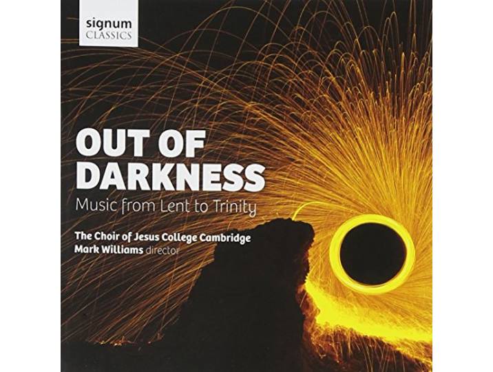 The Choir Of Jesus College Cambridg - Out Of Darkness
