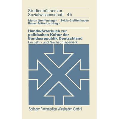 Handwörterbuch zur politischen Kultur der Bundesrepublik Deutschland, Taschenbuch von Sylvia Greiffenhagen, VS Verlag für Sozialwissenschaften,