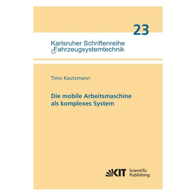 KIT Scientific Publishing Kautzmann:Die mobile Arbeitsmaschine al (Deutsch, Softcover, Timo Kautzmann) (44097969)