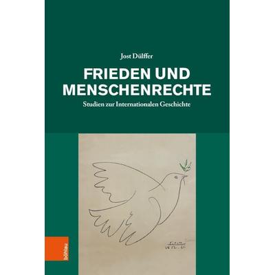 Frieden und Menschenrechte, Taschenbuch von Jost Dülffer, Böhlau Köln, 978-3-412-52739-6