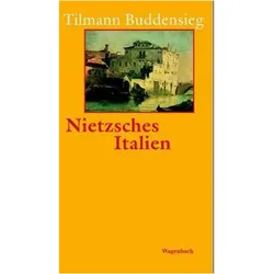 Nietzsches Italien, Sachbücher von Tilmann Buddensieg