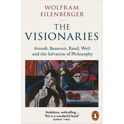 The Visionaries, Taschenbuch von Wolfram Eilenberger, Penguin Books Ltd, 978-0-14-199847-3
