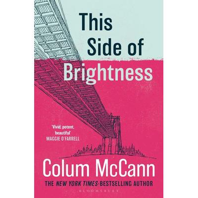This Side of Brightness, Taschenbuch von Colum McCann, Bloomsbury Academic, 978-1-03-720428-9