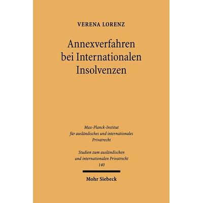 Annexverfahren bei Internationalen Insolvenzen, Taschenbuch von Verena Lorenz, Mohr Siebeck, 978-3-16-148613-5
