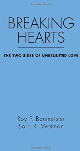 Baumeister, Roy F. - Breaking Hearts: The Two Sides of Unrequited Love (Emotions and Social Behavior) - Preis vom 12.10.2026 11:37:12 h