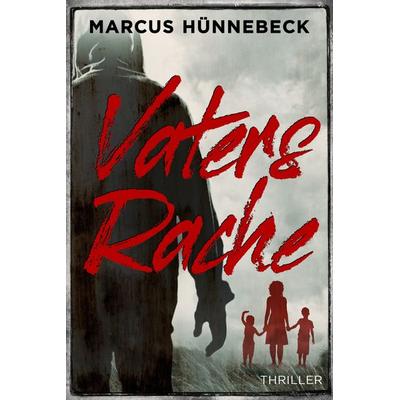 Vaters Rache, Taschenbuch von Marcus Hünnebeck, Belle Époque, 978-3-96357-140-4