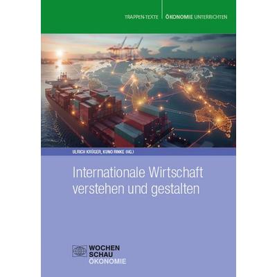 Internationale Wirtschaft verstehen und gestalten, Taschenbuch von , Wochenschau, 978-3-7344-1713-9