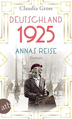 Claudia Groß - Deutschland 1925: Annas Reise - Preis vom 09.10.2026 07:28:09 h