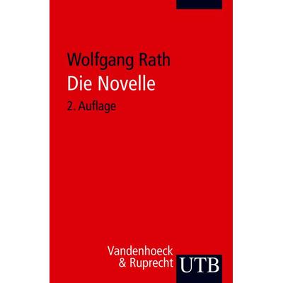 Die Novelle, Taschenbuch von Wolfgang Rath, Utb GmbH, 978-3-8252-2122-5