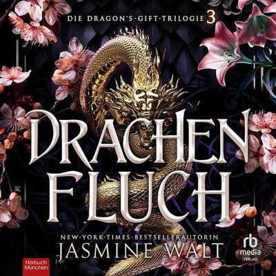 Drachenfluch - Der Drachengeschenk-Trilogie - Jasmine Walt, Audio, 9783691282139