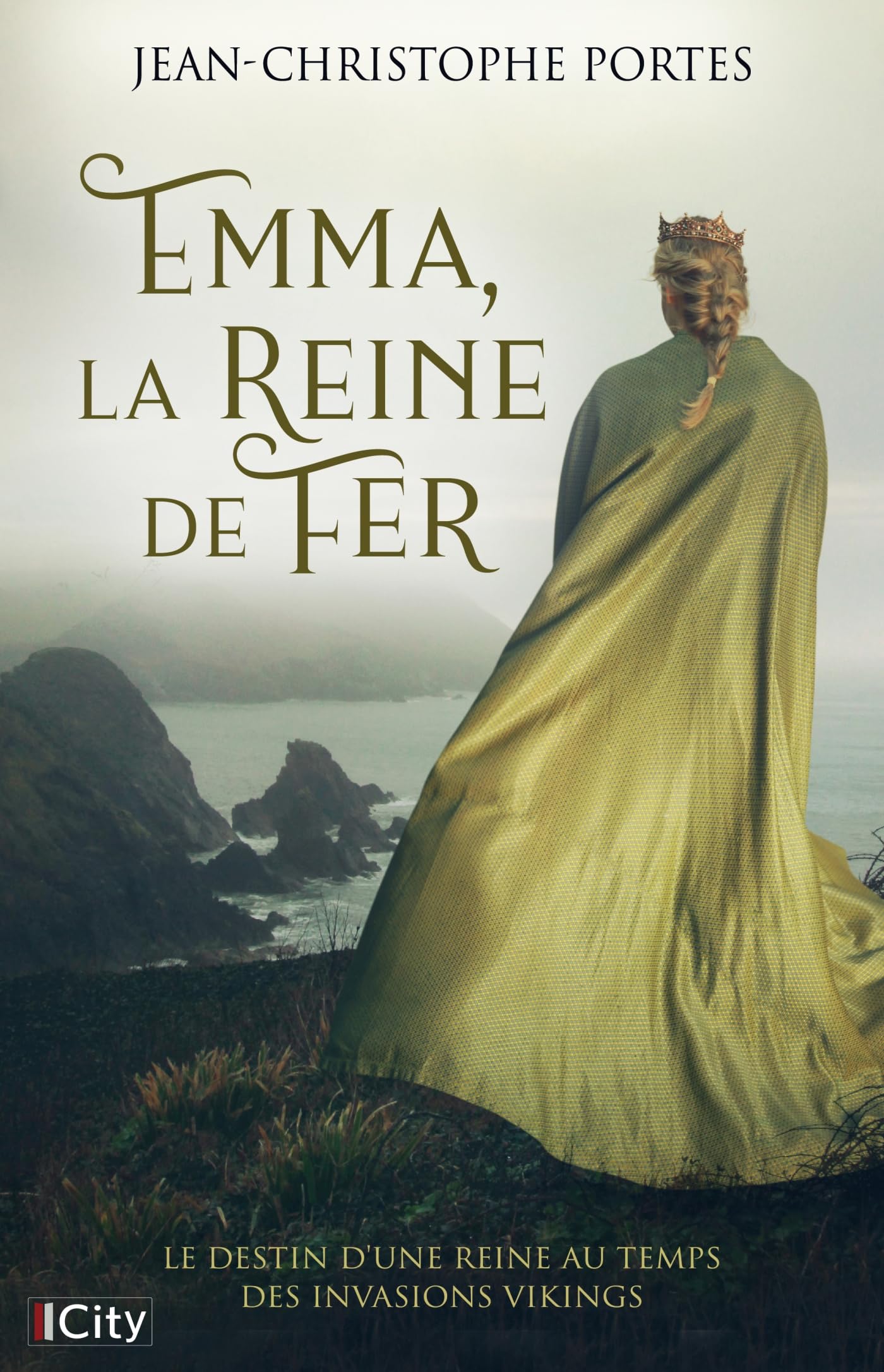 Jean-Christophe Portes - Chroniques de Normandie et d'Angleterre. Vol. 1. Emma, la reine de fer - Preis vom 11.10.2026 15:43:13 h