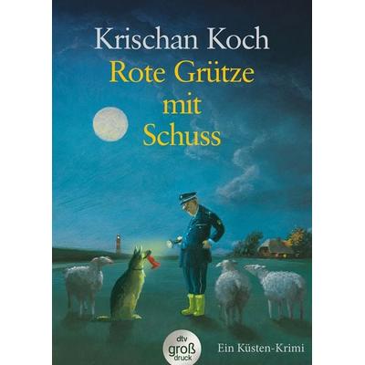 Rote Grütze mit Schuss / Thies Detlefsen Band 1, Taschenbuch von Krischan Koch, dtv, 978-3-423-25374-1
