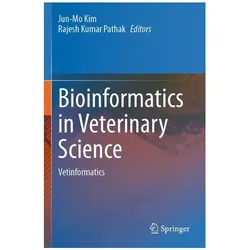 Bioinformatics in Veterinary Science, Fachbücher von Jun-Mo Kim, Rajesh Kumar Pathak