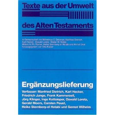 Texte aus der Umwelt des Alten Testaments (TUAT) / Ergänzungslieferung, Gebundene Ausgabe von Carsten Peust,Manfred Dietrich,Karl Hecker,Friedrich