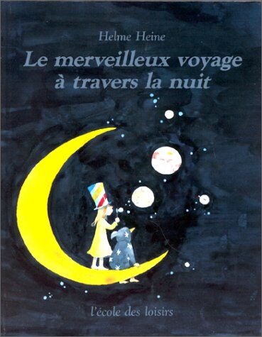 Helme Heine - Le merveilleux voyage à travers la nuit - Preis vom 11.10.2026 03:10:56 h
