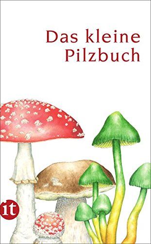 Catrin Cohnen - Das kleine Pilzbuch (insel taschenbuch) - Preis vom 19.10.2026 19:33:35 h