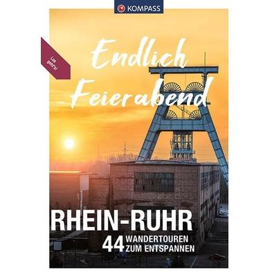 KOMPASS Endlich Feierabend, Rhein-Ruhr, Taschenbuch von Lisa Aigner,Sylvia und Thilo Behla,Klaus Harnach,Bernhard Pollmann,Stephan Bernau, KOMPASS