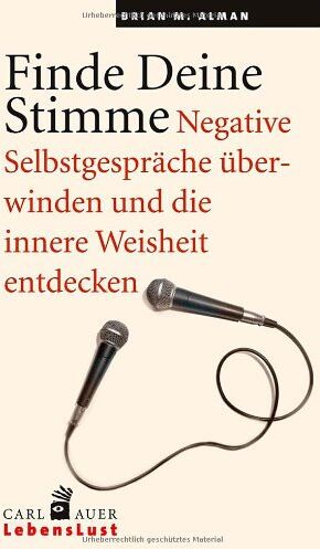 Brian M. Alman - Finde Deine Stimme: Negative Selbstgespräche überwinden und die innere Weisheit entdecken. - Preis vom 14.10.2026 23:07:16 h