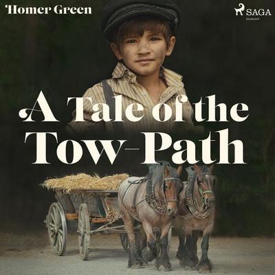 A Tale of the Tow-Path - Homer Green, Audio, 9788726472721