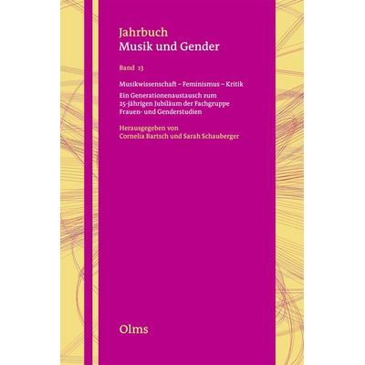 Musikwissenschaft - Feminismus - Kritik, Taschenbuch von , Georg Olms Verlag, 978-3-487-16173-0