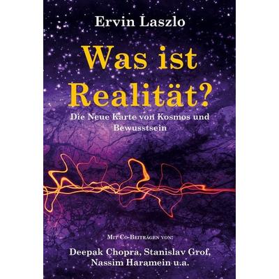 Was ist Realität? Die Neue Karte von Kosmos und Bewusstsein, Gebundene Ausgabe von Ervin Laszlo, Mosquito-Verlag, 978-3-943238-56-3