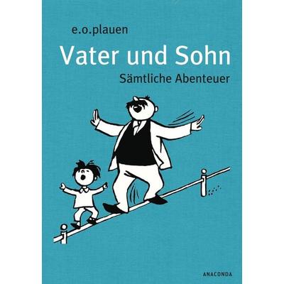 Vater und Sohn. Sämtliche Abenteuer, Gebundene Ausgabe von E.o.plauen, Anaconda, 978-3-7306-0220-1