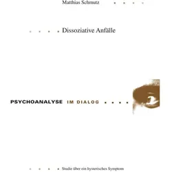 Dissoziative Anfälle, Fachbücher von Matthias Schmutz