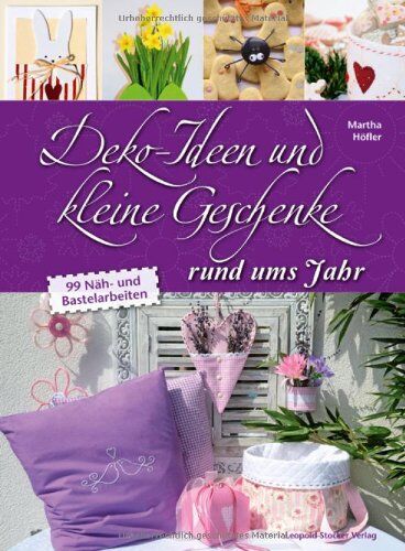 Martha Höfler - Deko-Ideen und kleine Geschenke rund ums Jahr: 99 Näh- und Bastelarbeiten - Preis vom 11.10.2026 03:10:56 h