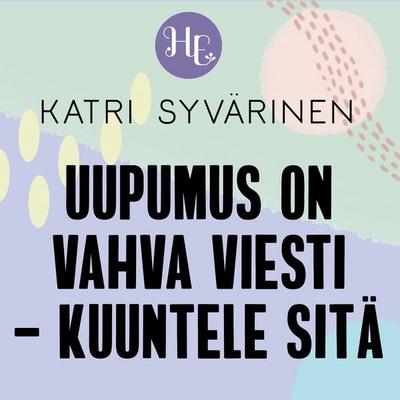 Uupumus on vahva viesti - Katri Syvärinen, Audio, 9789179092481