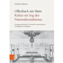 Offenbach am Main. Kultur im Sog des Nationalsozialismus, Fachbücher von Andreas Hansert