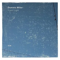 ECM, Schallplatten, Silent Light (Dominic Miller)